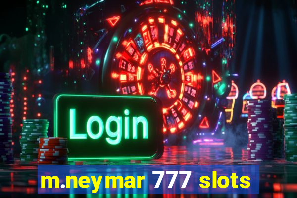 m.neymar 777 slots
